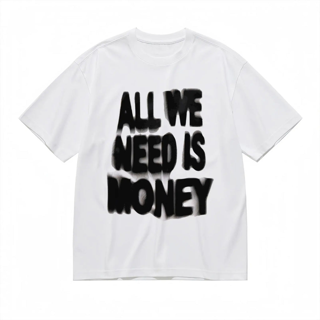 ALL WE NEED IS MONEY