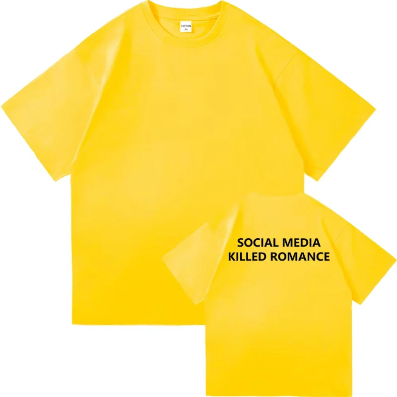 Social Media Killed Romance T Shirt Men/Women Aesthetic Letter Print T-Shirt Unisex High Quality Vintage Sand Cotton Tees Shirts